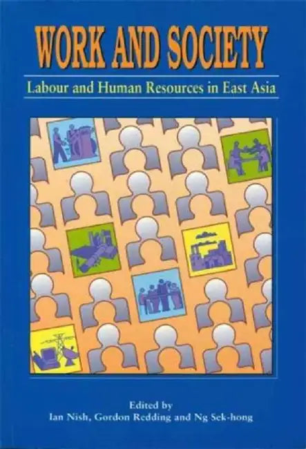 Work and Society - Labour and Human Reso by Ian Nish