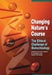Changing Nature's Course - The Ethical C by Gerhold K. Becker