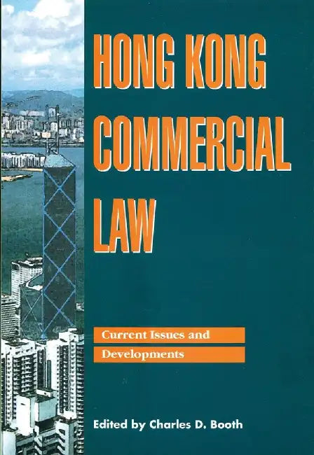 Hong Kong Commercial Law - Current Issue by Charles Booth