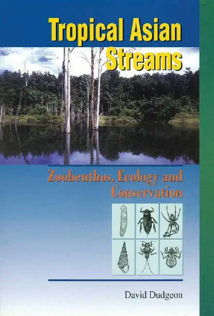 Tropical Asian Streams - Zoobenthos, Eco by David Dudgeon