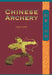 Chinese Archery by Stephen Selby
