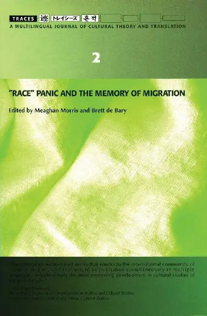 Race Panic and the Memory of Migration by Meaghan Morris