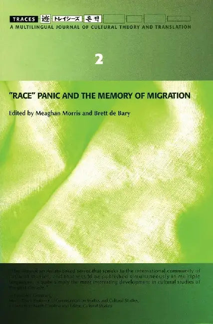 Race Panic and the Memory of Migration by Meaghan Morris