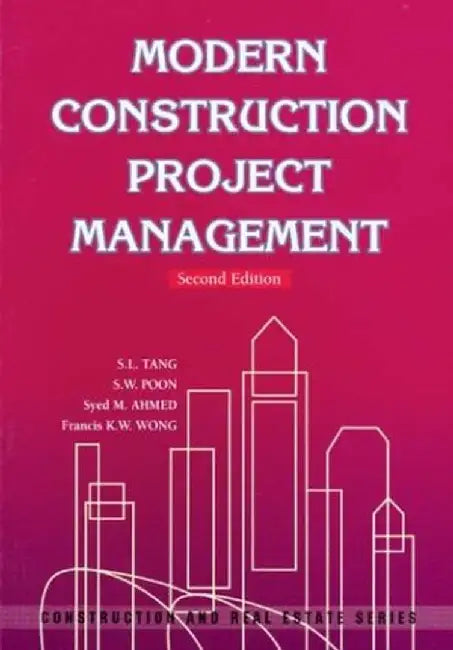 Modern Construction Project Management, Second Edition by Siu Lam Tang
