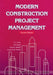 Modern Construction Project Management, Second Edition by Siu Lam Tang