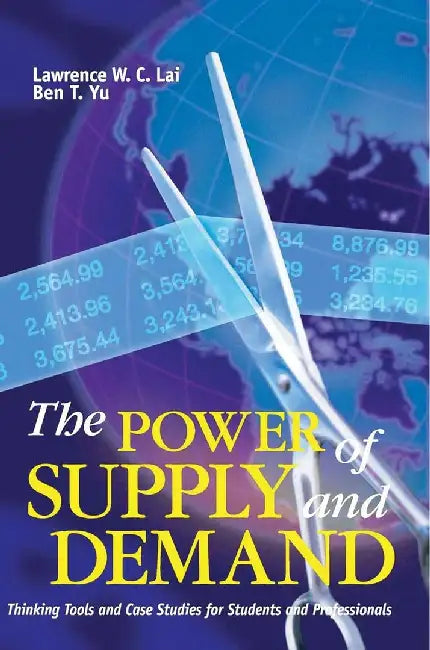The Power of Supply and Demand - Thinkin by Wai Chung Lawrence Lai