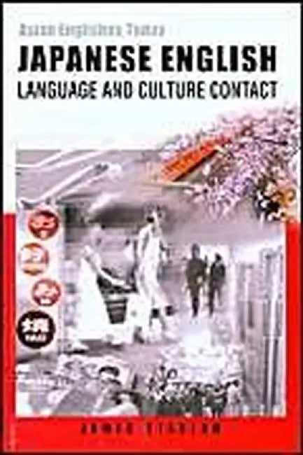 Japanese English - Language and Culture by James Stanlaw