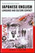 Japanese English - Language and Culture by James Stanlaw