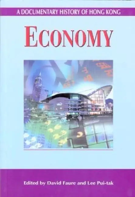 A Documentary History of Hong Kong by David Faure