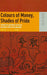Colours of Money, Shades of Pride - Hist by Fred Y. L. Chiu
