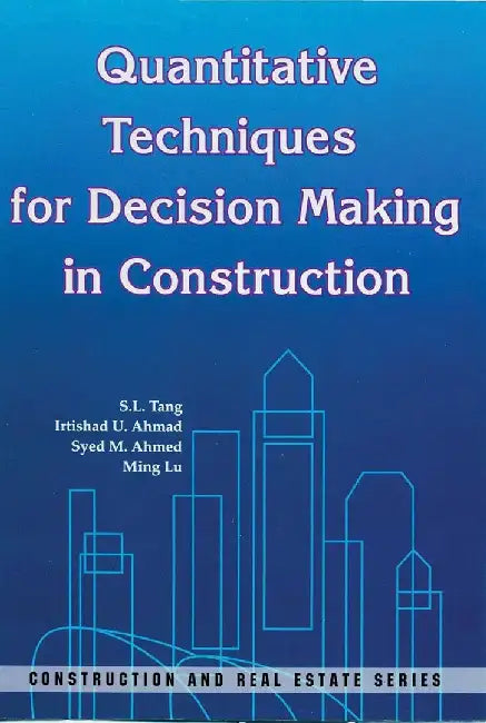 Quantitative Techniques for Decision Mak by Siu Lam Tang