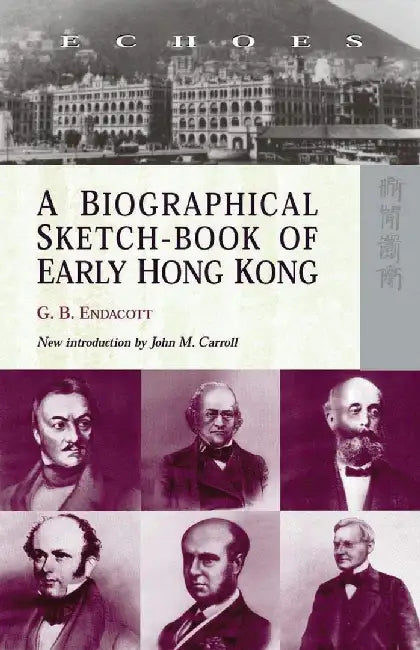 A Biographical Sketch - Book of Early Hong by G.B. Endacott