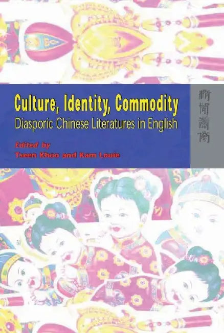 Culture, Identity, Commodity - Diasporic by Tseen Khoo
