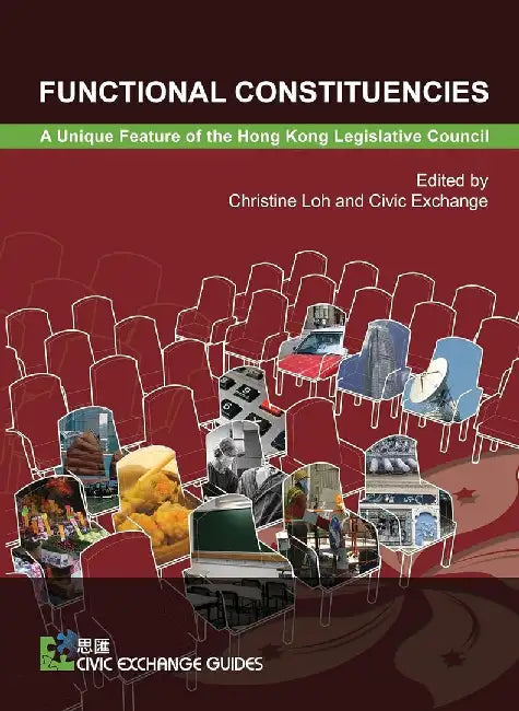 Functional Constituencies - A Unique Fea by Christine Loh