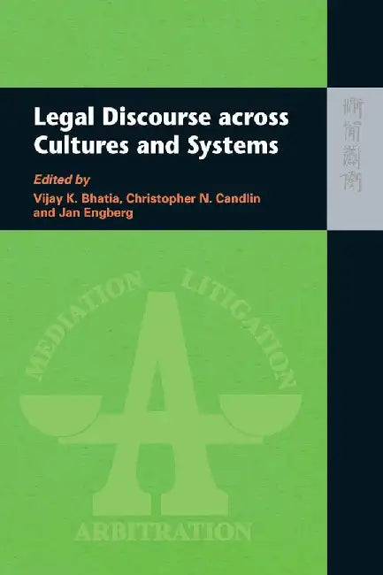 Legal Discourse Across Cultures and Syst by Vijay K. Bhatia