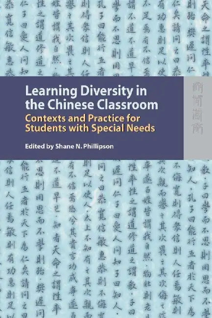 Learning Diversity in the Chinese Classr by Shane N. Phillipson