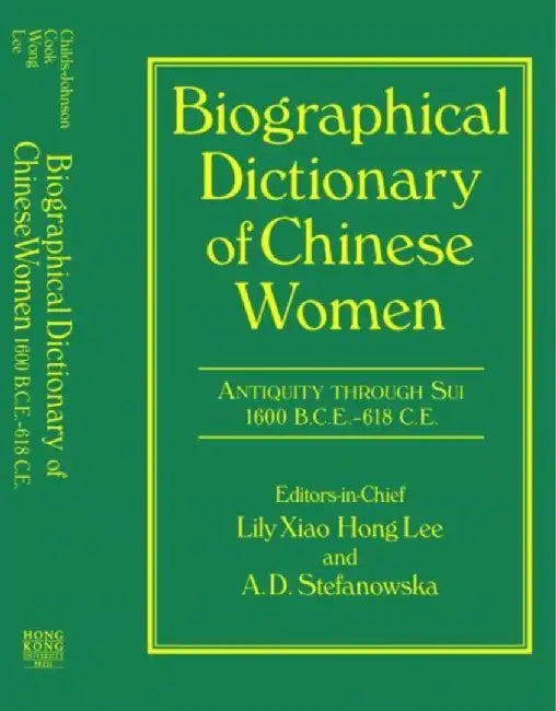 Biographical Dictionary of Chinese Women by Lily Lee