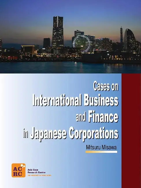 Cases on International Business and Fina by Mitsura Misawa