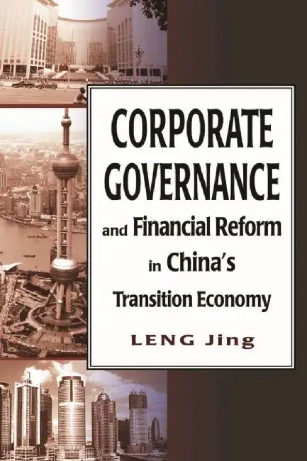 Corporate Governance and Financial Refor by Jing Leng