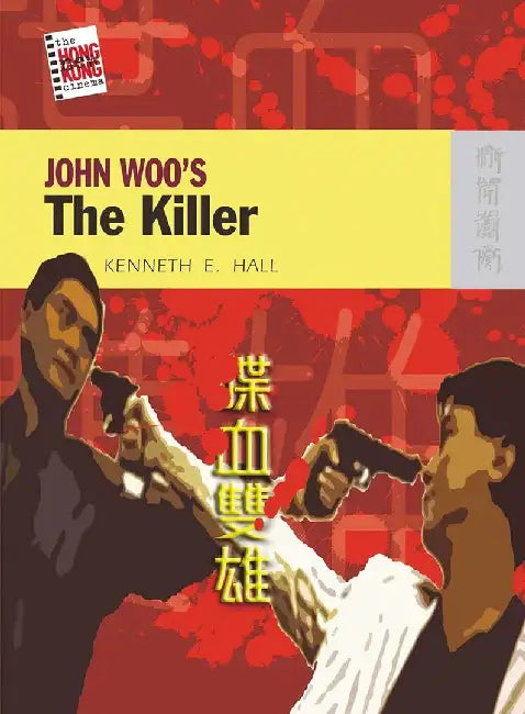 John Woo's The Killer by Kenneth E. Hall