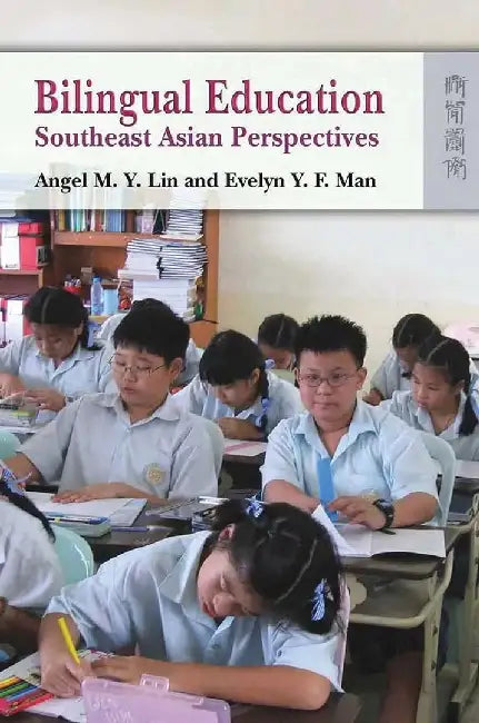 Bilingual Education - Southeast Asian Pe by M. Y. Angel Lin