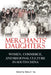 Merchants' Daughters - Women, Commerce, by F. Helen Siu