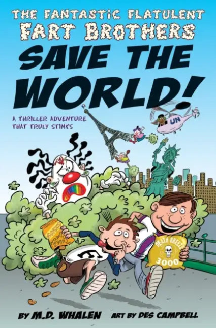 The Fantastic Flatulent Fart Brothers Save the World!: A Thriller Adventure That Truly Stinks; UK/international edition by Hena Khan