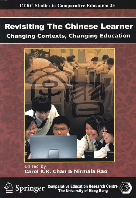 Revisiting the Chinese Learner - Changin by Carol K. K. Chan