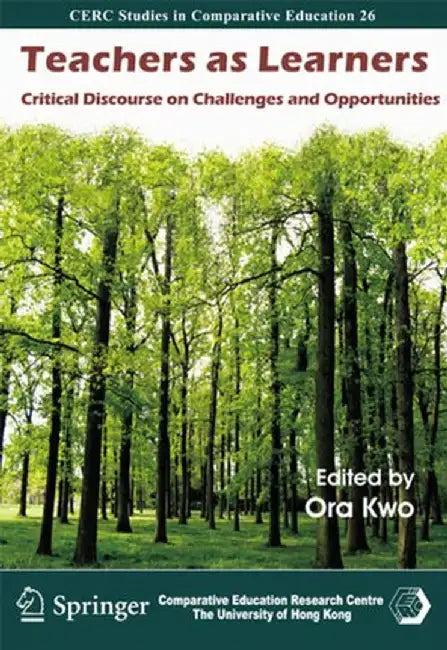 Teachers as Learners - Critical Discours by Ora Kwo