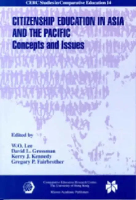Citizenship Education in Asia and the Pa by Wing On Lee