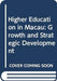 Higher Education in Macau - Growth and S by Mark Bray