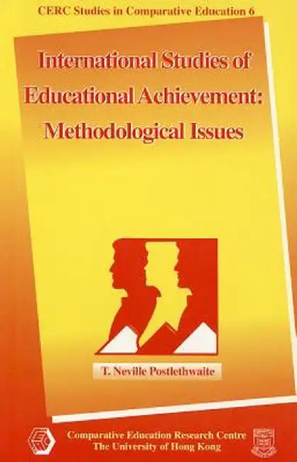 International Studies of Educational Achievement: Methodological Issues by T. Neville Postlethwaite