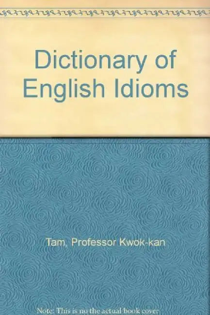 Cassell Dictionary of English Idioms by Rosalind Fergusson