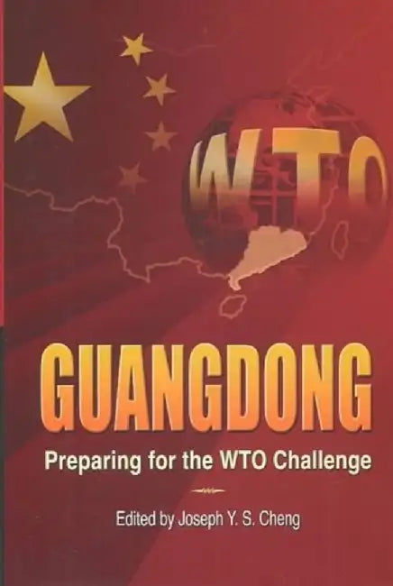 Guangdong: Preparing for the Wto Challenge by Joseph Y. S. Cheng