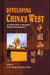 Developing China's West: A Critical Path to Balanced National Development by Yue-Man Yeung