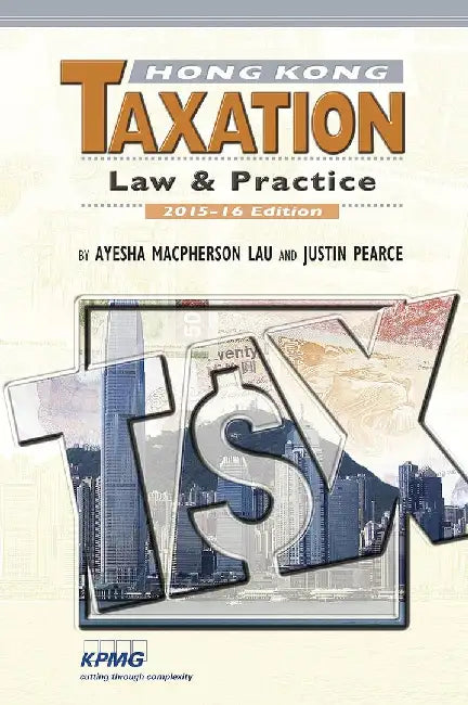 Hong Kong Taxation by Ayesha Macpherson Lau