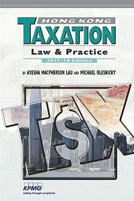 Hong Kong Taxation by Ayesha Macpherson Lau