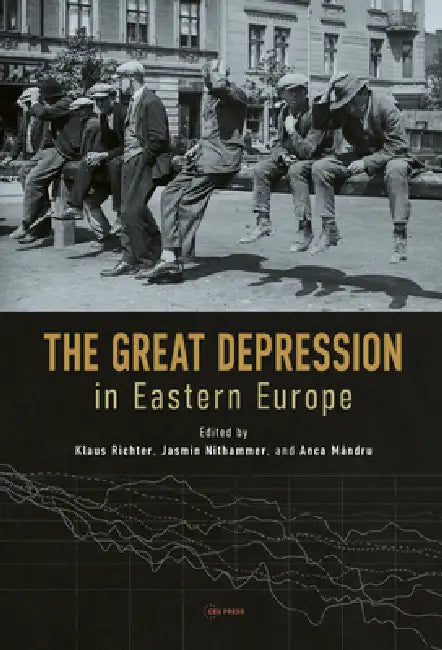 The Great Depression in Eastern Europe by Klaus Richter