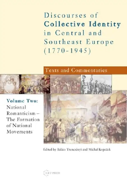 National Romanticism: Formation of National Movements by Balázs Trencsényi