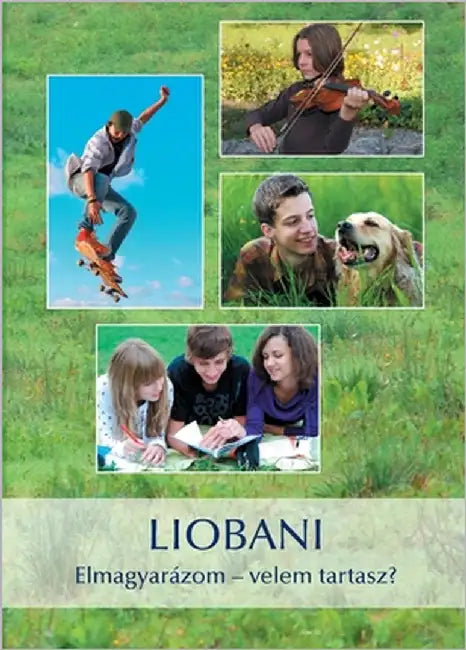 Liobani - Elmagyarázom - velem tartasz?: (12 - 18 Years) by Gabriele