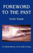 Foreword to the Past: A Cultural History of the Baltic People by Endre Bojtar
