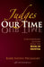 Judges for Our Time: Contemporary Lessons from the Book of Shoftim by Rabbi Steven Pruzansky