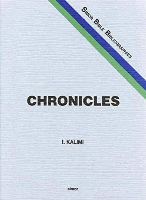 The Books of Chronicles: A Classified Bibliography by Isaac Kalimi