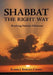 Shabbat, the Right Way: Resolving Halachic Dilemmas by J. Simcha Cohen