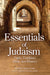 Essentials of Judaism: Faith, Tradition, Bible and History by Rabbi Chaim Iram, Rabbi Chashi Freedman