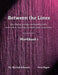 Between the Lines- Workbook 1: Developing Strategic Reading Skills Instruction Learning Alternative Assessment by Michal Schanin