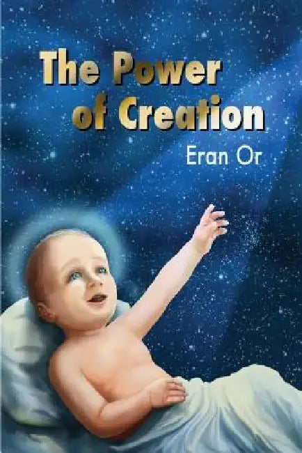 The power of creation by Eran Or