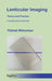 Lenticular Imaging: Theory and Practice by Yitzhak Weissman