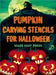 Pumpkin Carving Stencils for Halloween: 50+ Easy Spooky, Creepy, Scary, Funny Templates for Crafting the Perfect Fall Decoration with Your Kids, Teens by Dar Abramov Philos