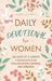 Daily Devotional for Women: 365 Days of 5-Minute Christian Devotions for a Life of Love, Happiness, and Inspiration by Made Easy Press